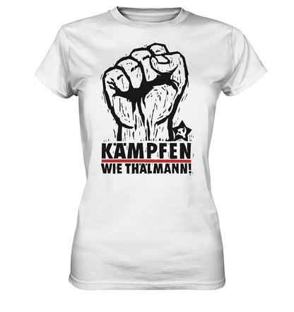 DDR Ostalgie Shirt Mädels • KÄMPFEN WIE THÄLMANN! (DDR-ORIGINAL-PLAKAT)