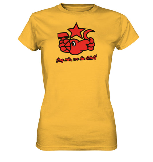 DDR Ostalgie Shirt Mädels • OKTOBERKLUB - SAG MIR, WO DU STEHST!