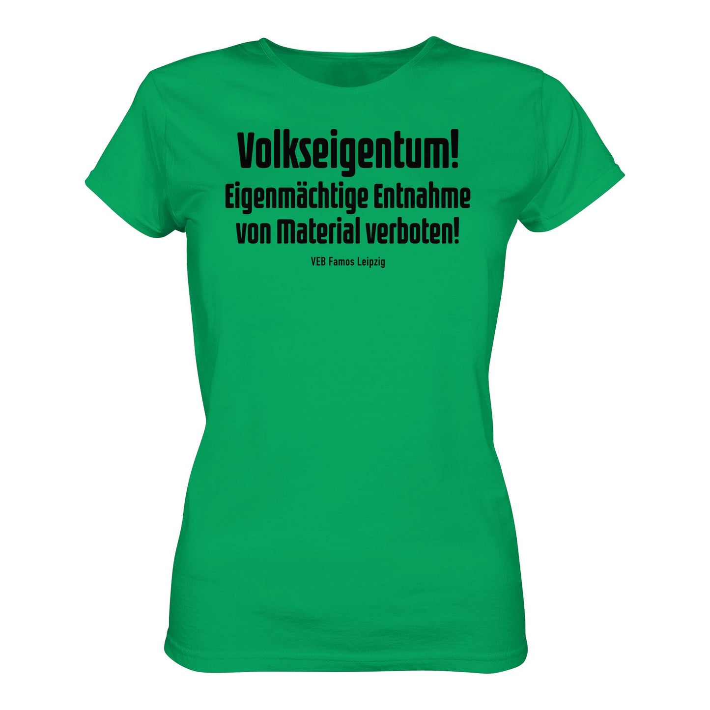 DDR Ostalgie Shirt Mädels • VOLKSEIGENTUM! (HINWEIS-SCHILD VEB FAMOS LEIPZIG)