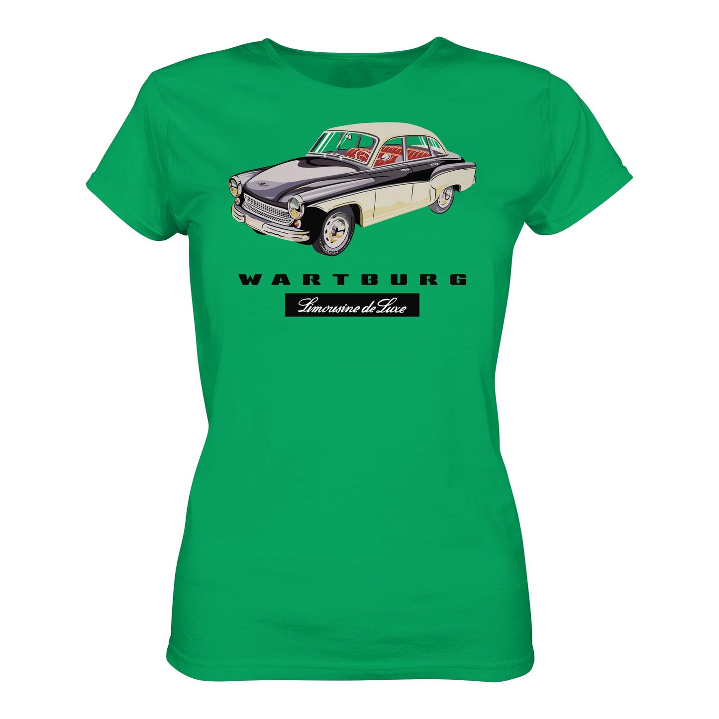 DDR Ostalgie Shirt Mädels • WARTBURG - LIMOUSINE DE LUXE (ORIGINAL WERBUNG)