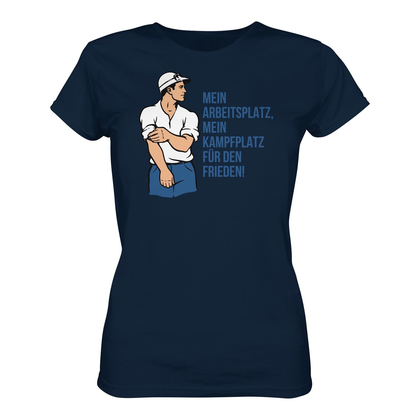 DDR Ostalgie Shirt Mädels • MEIN ARBEITSPLATZ, MEIN KAMPFPLATZ FÜR DEN FRIEDEN!