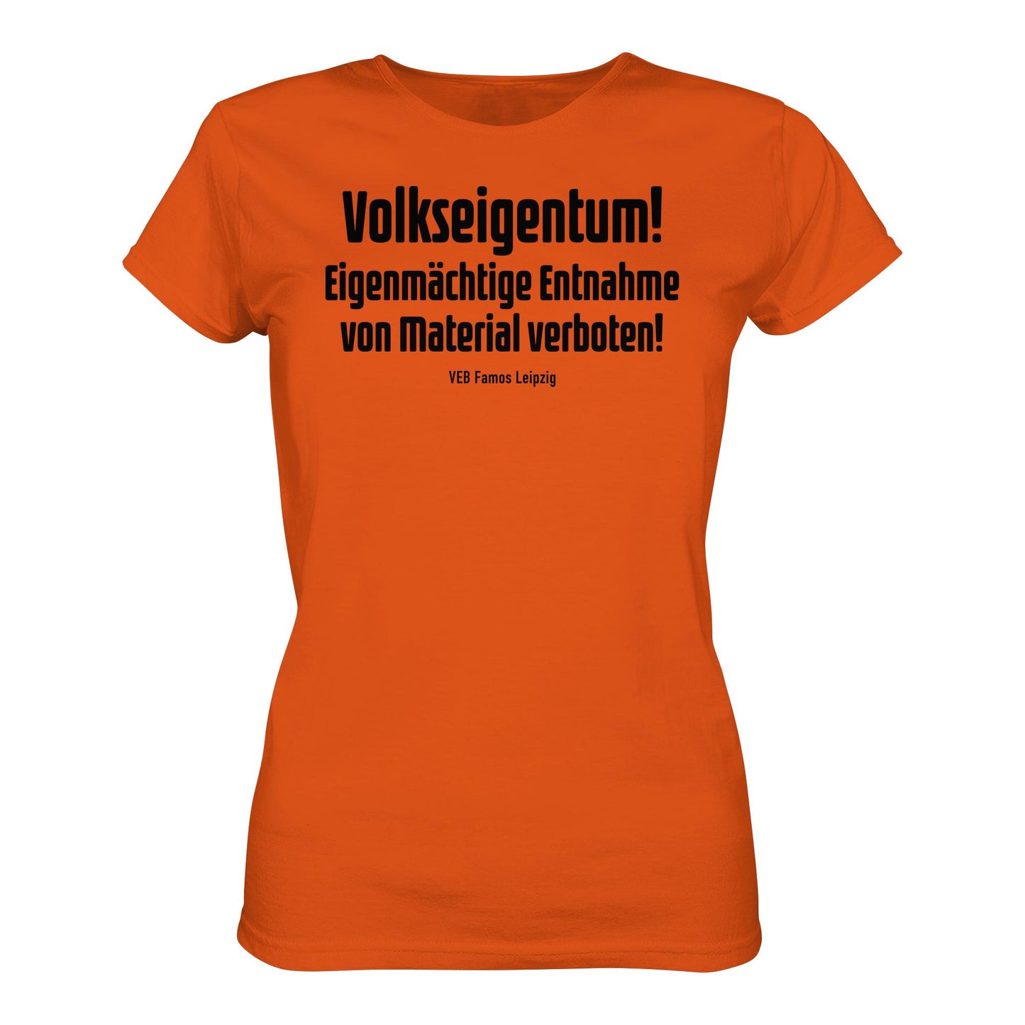 DDR Ostalgie Shirt Mädels • VOLKSEIGENTUM! (HINWEIS-SCHILD VEB FAMOS LEIPZIG)