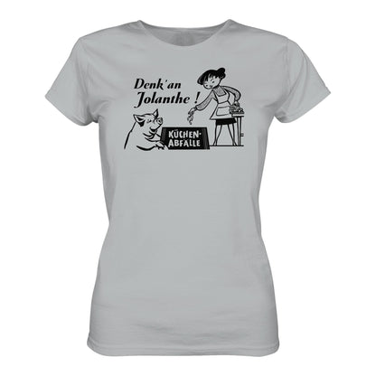 DDR Ostalgie Shirt Mädels • DENK' AN JOLANTHE! KÜCHENABFÄLLE - ORIGINAL ILLUSTRATION