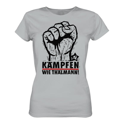 DDR Ostalgie Shirt Mädels • KÄMPFEN WIE THÄLMANN! (DDR-ORIGINAL-PLAKAT)
