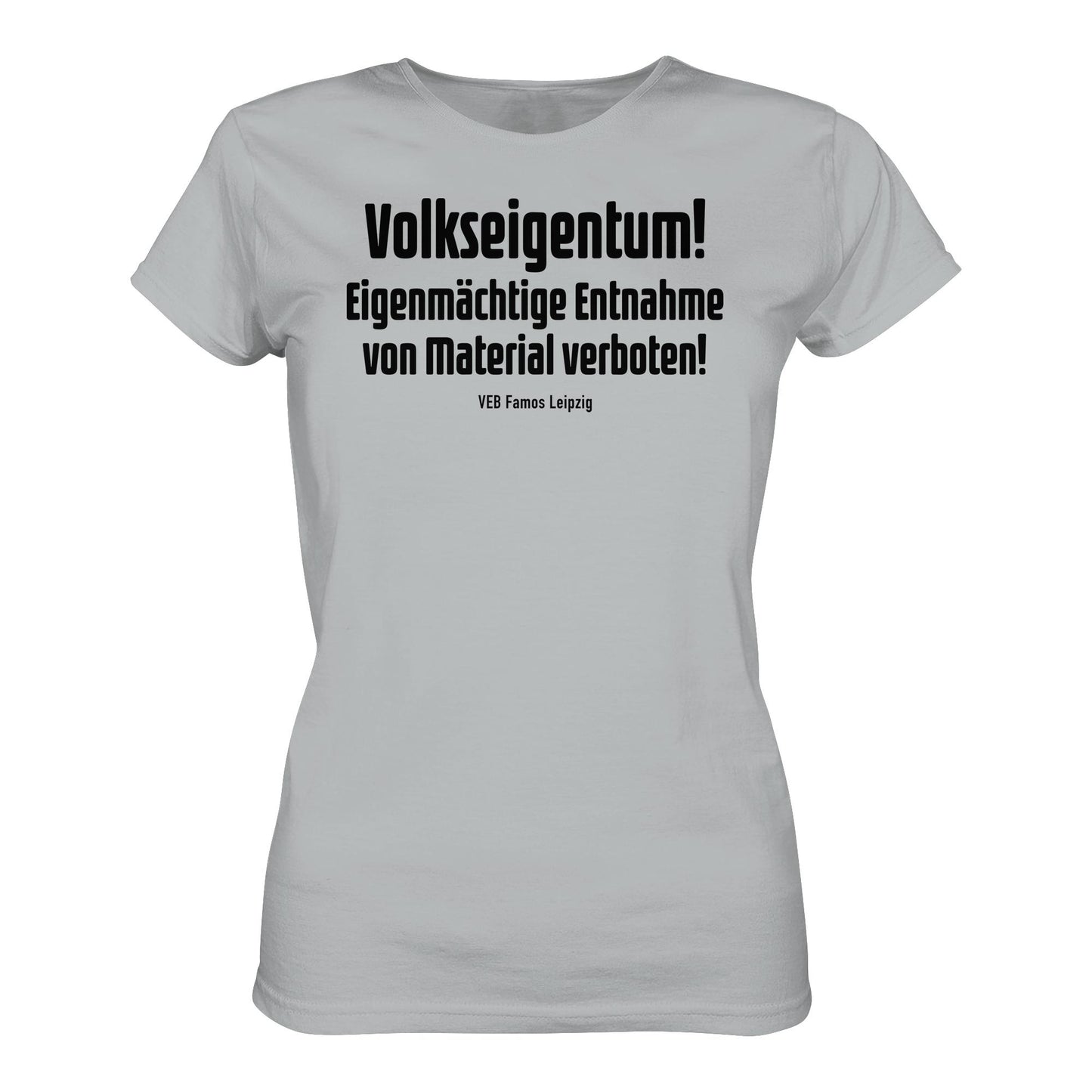 DDR Ostalgie Shirt Mädels • VOLKSEIGENTUM! (HINWEIS-SCHILD VEB FAMOS LEIPZIG)