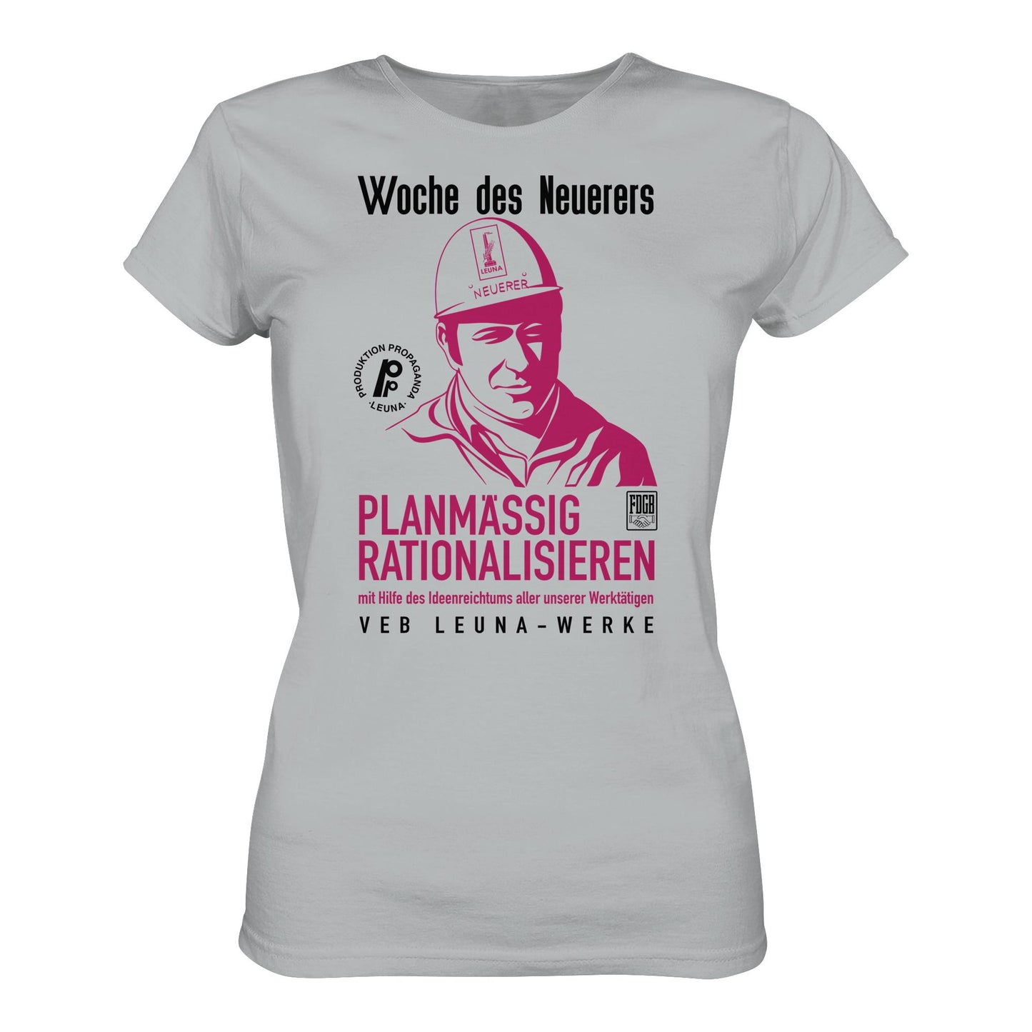 DDR Ostalgie Shirt Mädels • LEUNA - PLANMÄSSIG RATIONALISIEREN (DDR-ORIGINAL-PLAKAT)