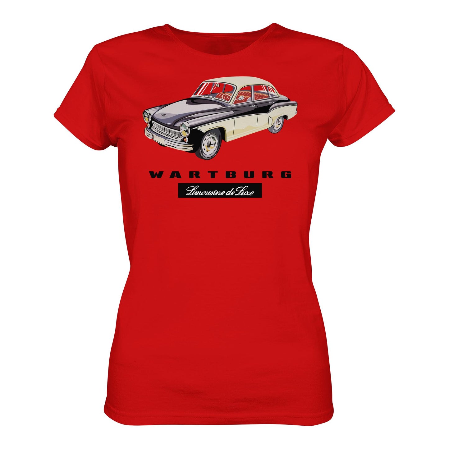 DDR Ostalgie Shirt Mädels • WARTBURG - LIMOUSINE DE LUXE (ORIGINAL WERBUNG)