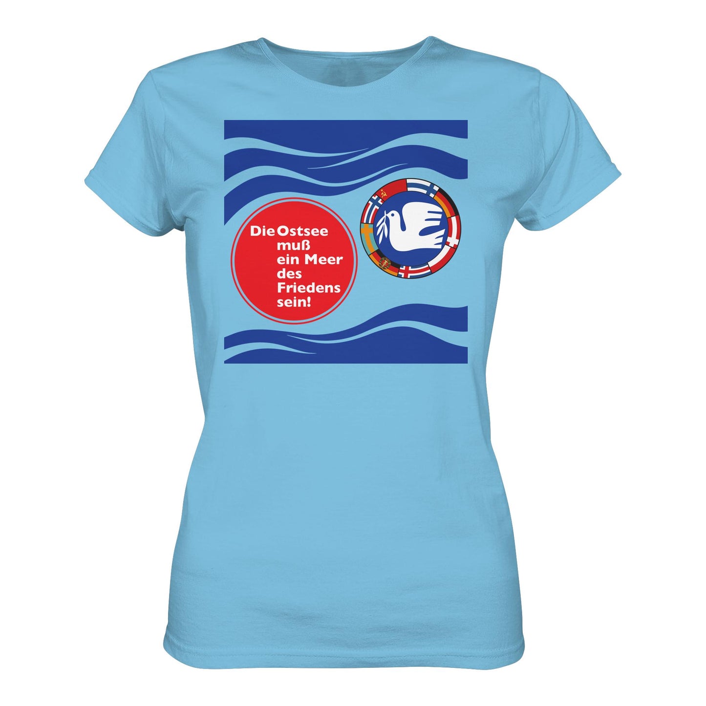 DDR Ostalgie Shirt Mädels • DIE OSTSEE MUSS EIN MEER DES FRIEDENS SEIN (ORIGINAL BANNER)