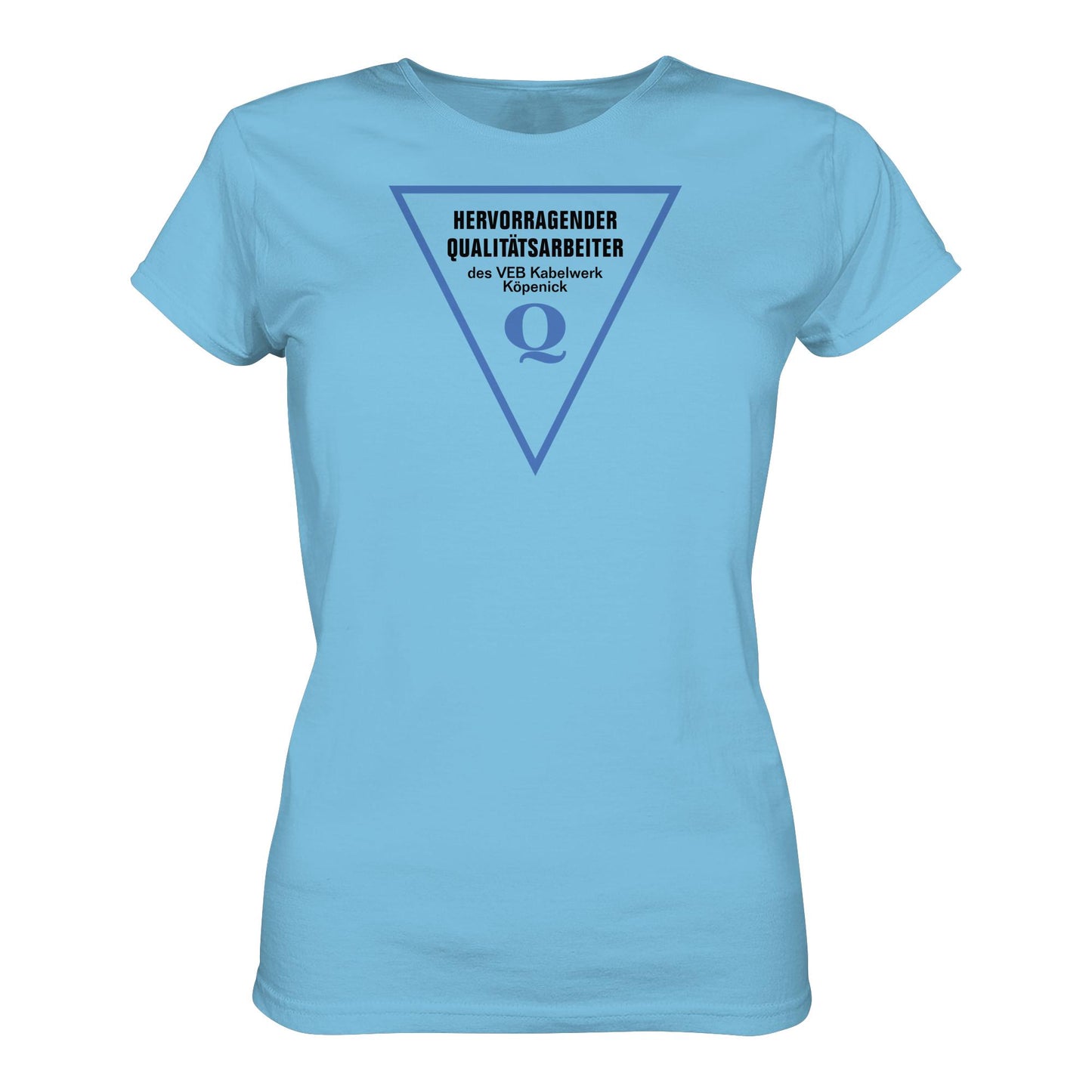 DDR Ostalgie Shirt Mädels • HERVORRAGENDER QUALITÄTSARBEITER DES VEB KABELWERK KÖPENICK