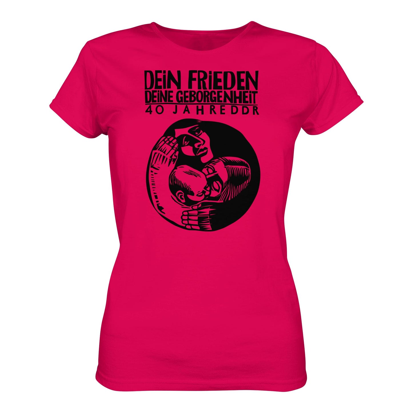 DDR Ostalgie Shirt Mädels • DEIN FRIEDEN, DEINE GEBORGENHEIT - 40 JAHRE DDR (ORIGINAL PLAKAT)