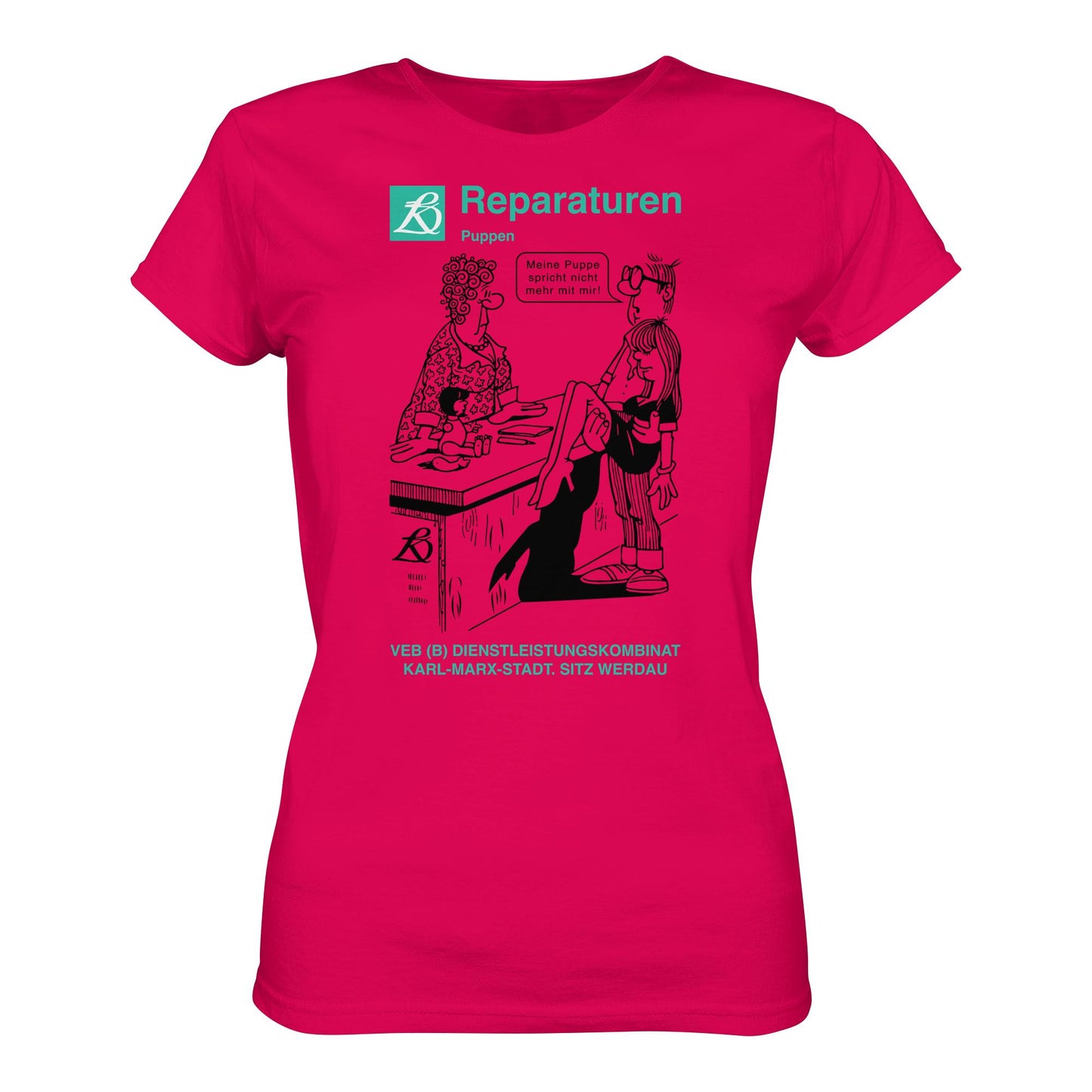 DDR Ostalgie Shirt Mädels • VEB REPARATUREN, PUPPEN, WERDAU - KARL-MARX-STADT (ORIGINAL POSTER)