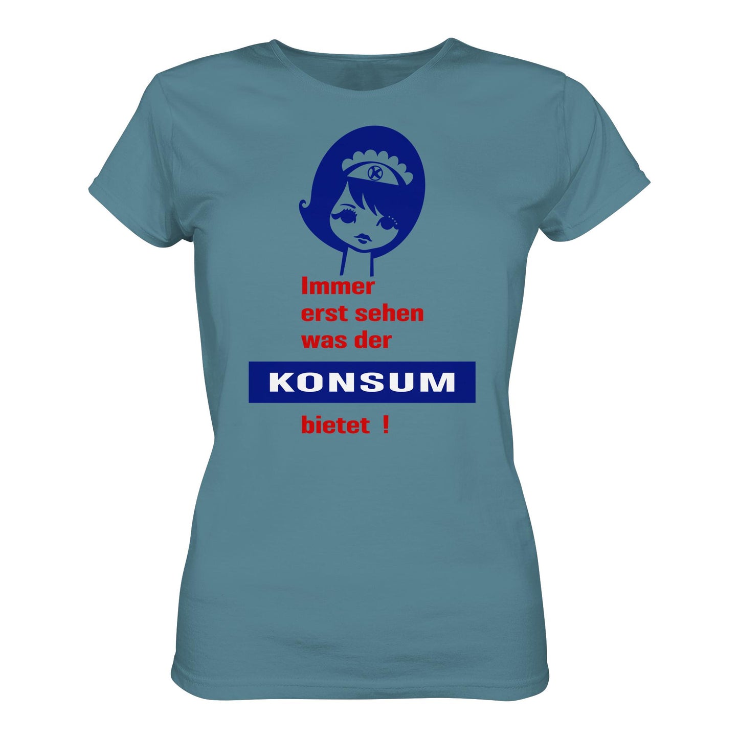 DDR Ostalgie Shirt Mädels • IMMER ERST SEHEN, WAS DER KONSUM BIETET! - ORIGINAL ILLUSTRATION