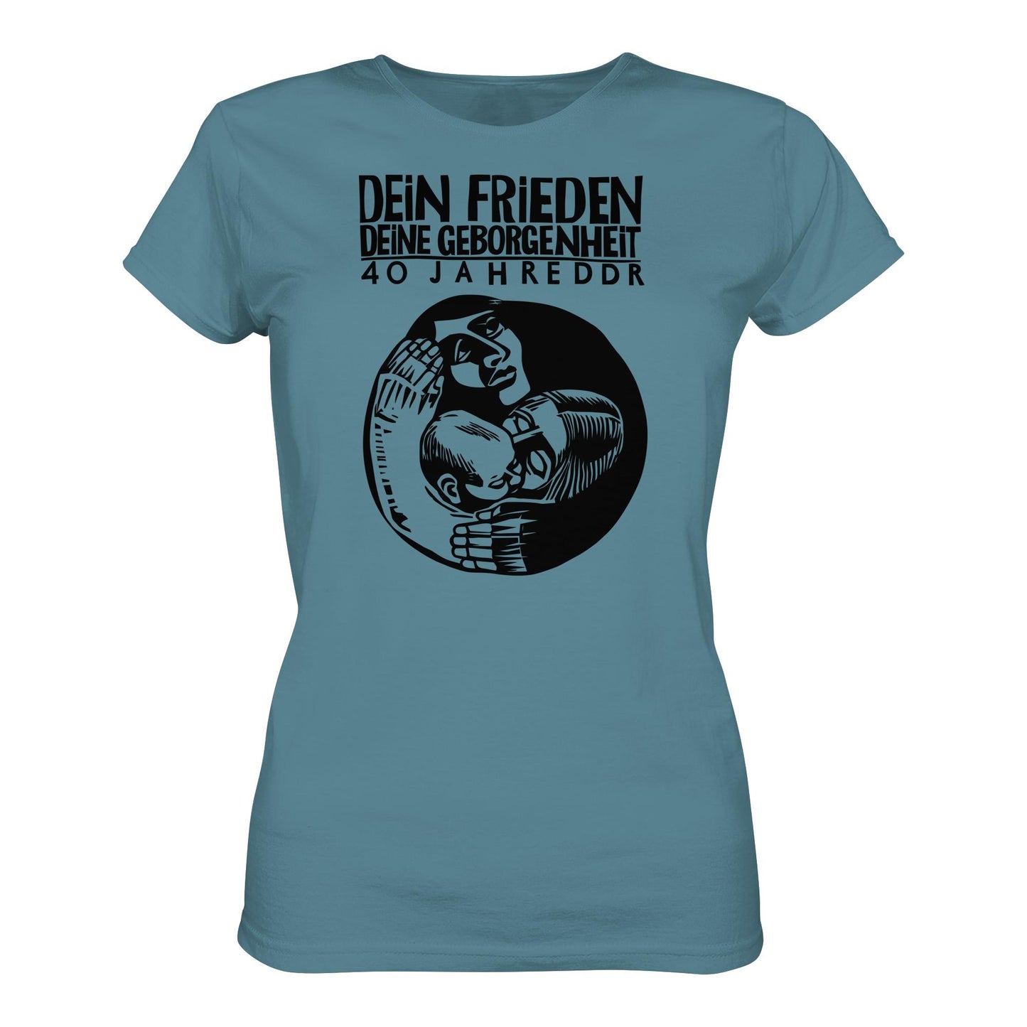 DDR Ostalgie Shirt Mädels • DEIN FRIEDEN, DEINE GEBORGENHEIT - 40 JAHRE DDR (ORIGINAL PLAKAT)