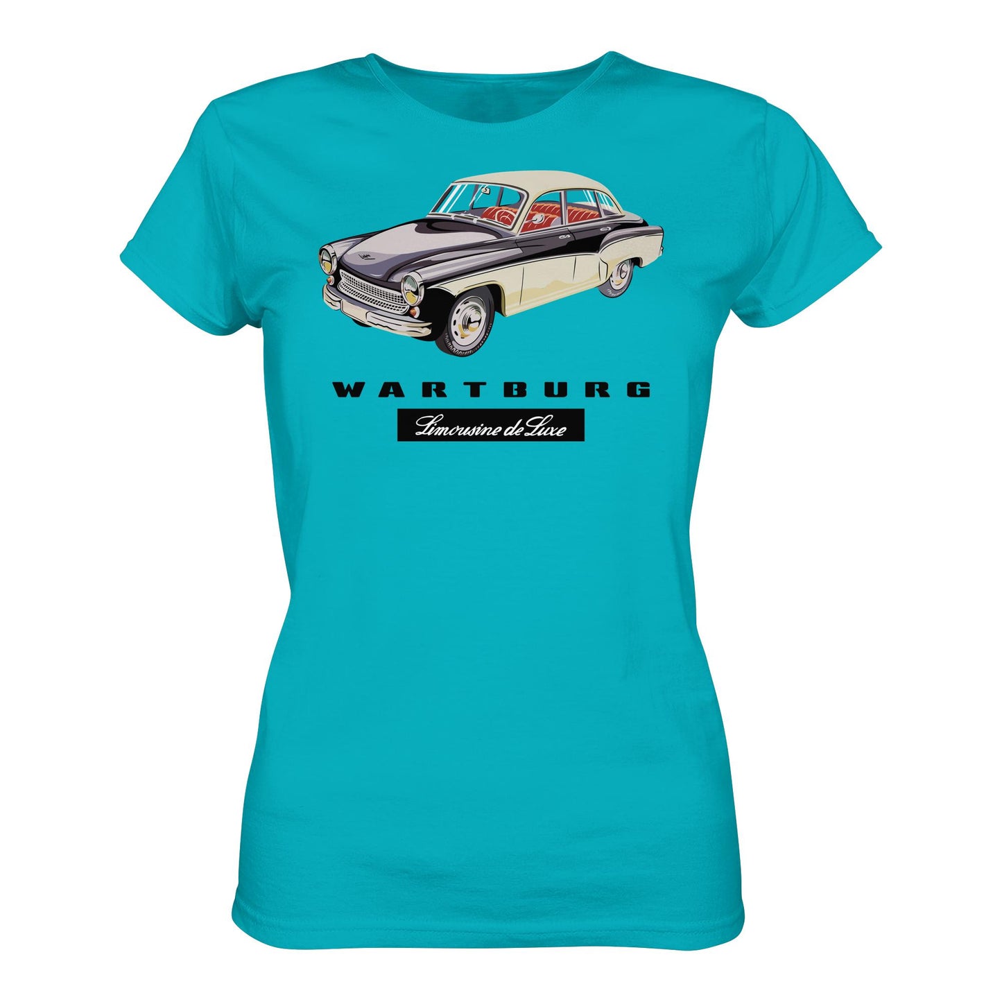 DDR Ostalgie Shirt Mädels • WARTBURG - LIMOUSINE DE LUXE (ORIGINAL WERBUNG)