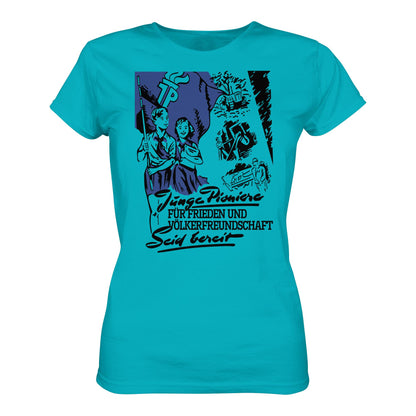 DDR Ostalgie Shirt Mädels • JUNGE PIONIERE FÜR FRIEDEN UND VÖLKERFREUNDSCHAFT - SEID BEREIT