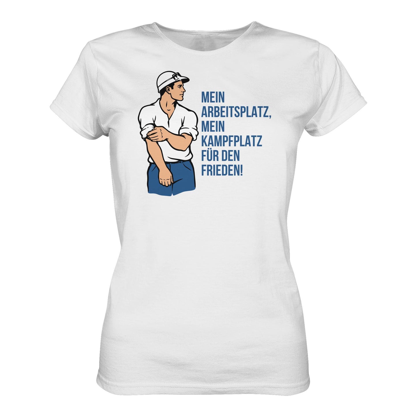 DDR Ostalgie Shirt Mädels • MEIN ARBEITSPLATZ, MEIN KAMPFPLATZ FÜR DEN FRIEDEN!