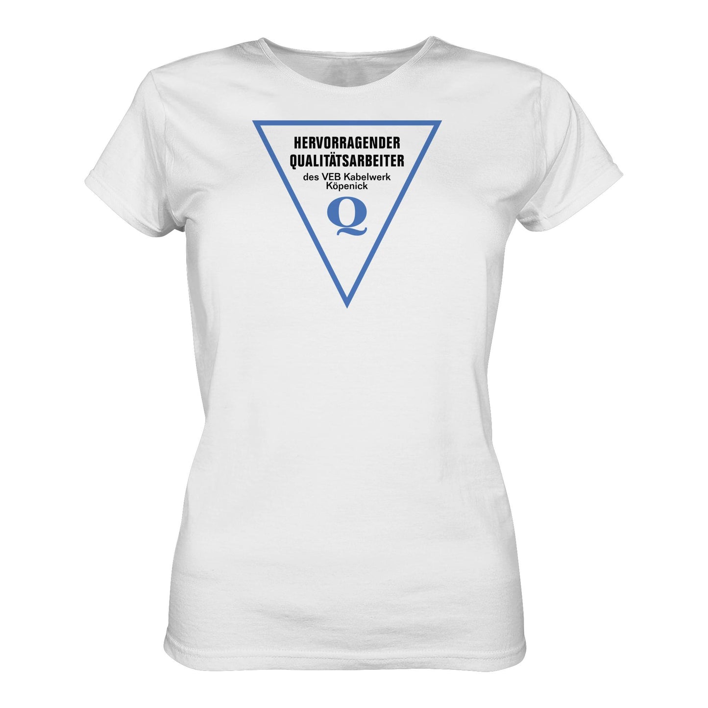 DDR Ostalgie Shirt Mädels • HERVORRAGENDER QUALITÄTSARBEITER DES VEB KABELWERK KÖPENICK