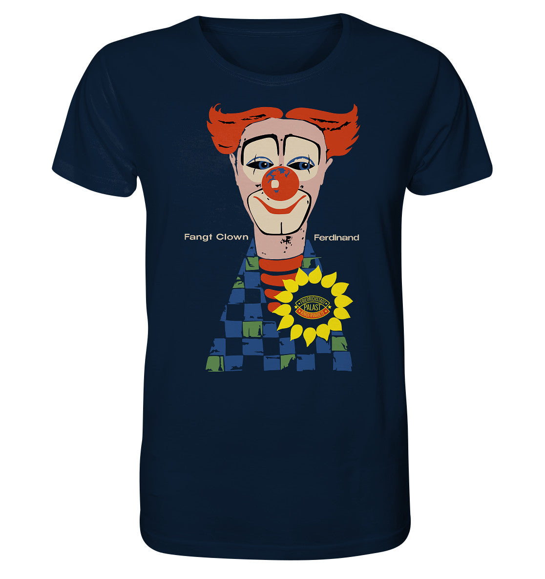 ORGANIC BIO SHIRT UNISEX • FANGT CLOWN FERDINAND - FRIEDRICHSTADTPALAST BERLIN