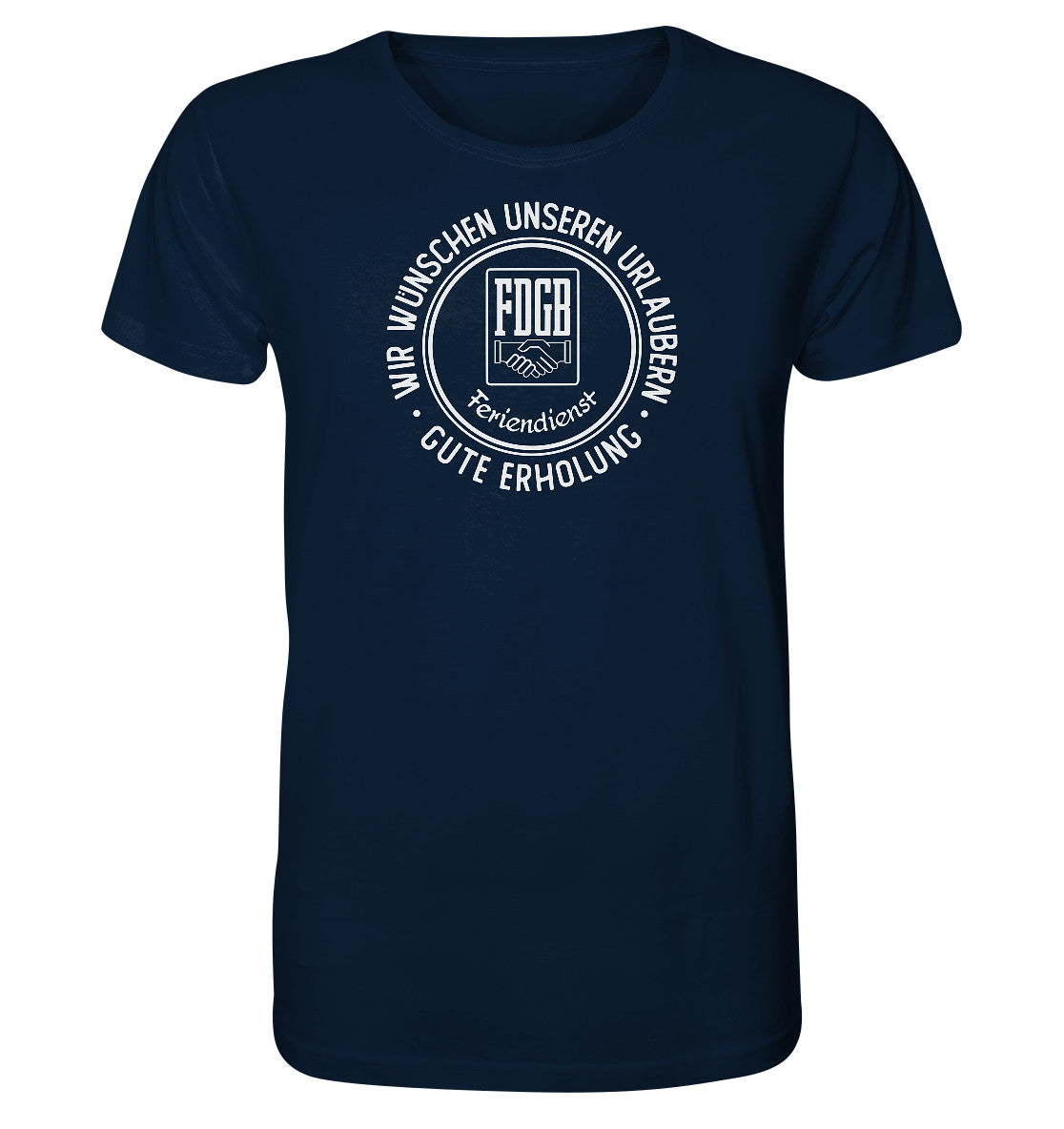 ORGANIC BIO SHIRT UNISEX • FDGB - WIR WÜNSCHEN GUTE ERHOLUNG