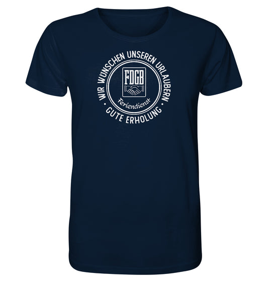 ORGANIC BIO SHIRT UNISEX • FDGB - WIR WÜNSCHEN GUTE ERHOLUNG