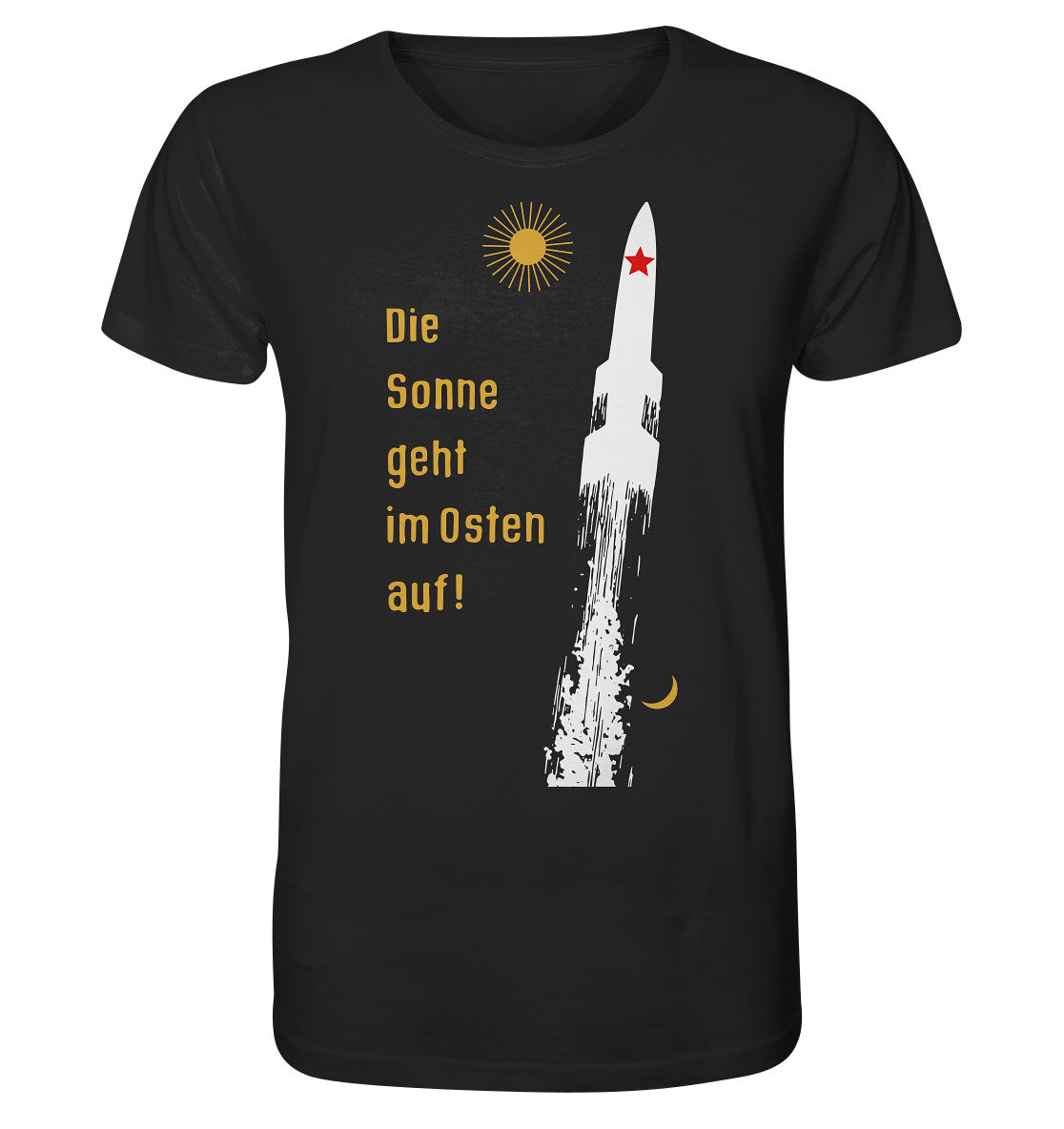ORGANIC BIO SHIRT UNISEX • DIE SONNE GEHT IM OSTEN AUF - ORIGINAL-PLAKAT