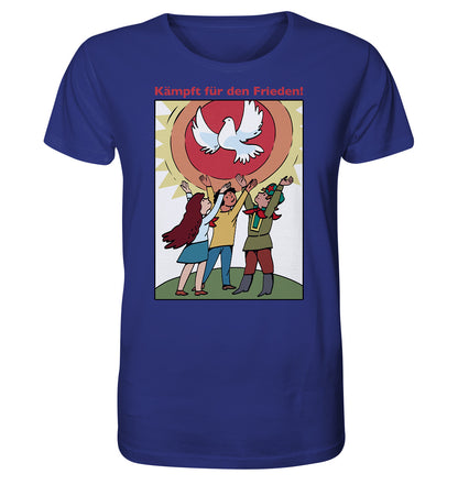 ORGANIC BIO SHIRT UNISEX • KÄMPFT FÜR DEN FRIEDEN! (DDR-ORIGINAL-PLAKAT)