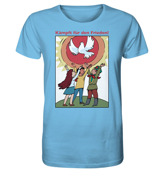ORGANIC BIO SHIRT UNISEX • KÄMPFT FÜR DEN FRIEDEN! (DDR-ORIGINAL-PLAKAT)