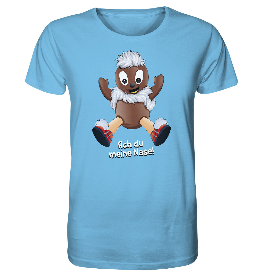 ORGANIC BIO SHIRT UNISEX • UNSER SANDMÄNNCHEN - PITTIPLATSCH - ACH DU MEINE NASE