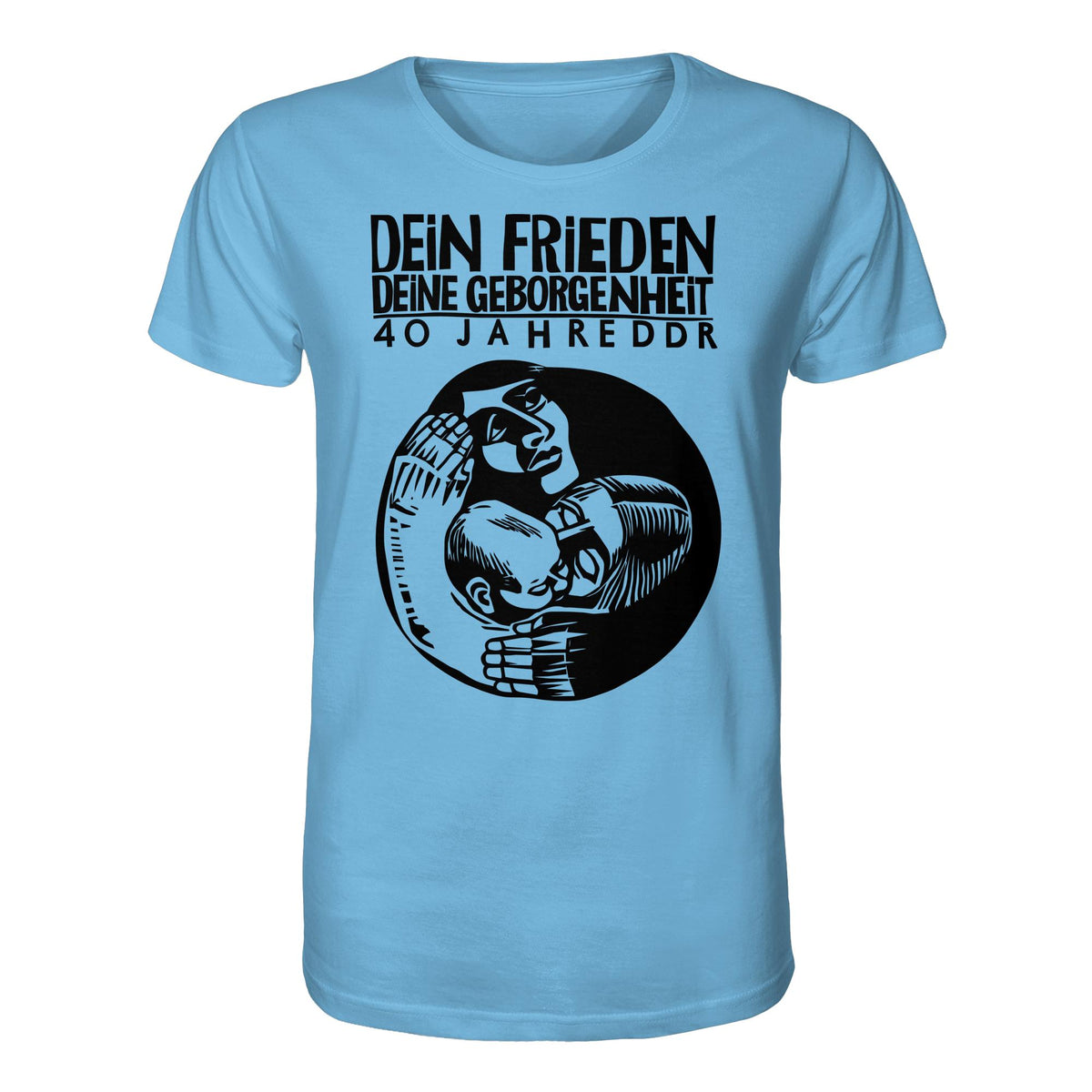 DDR Ostalgie Bio-Shirt Unisex • DEIN FRIEDEN, DEINE GEBORGENHEIT - 40 JAHRE DDR (ORIGINAL PLAKAT)