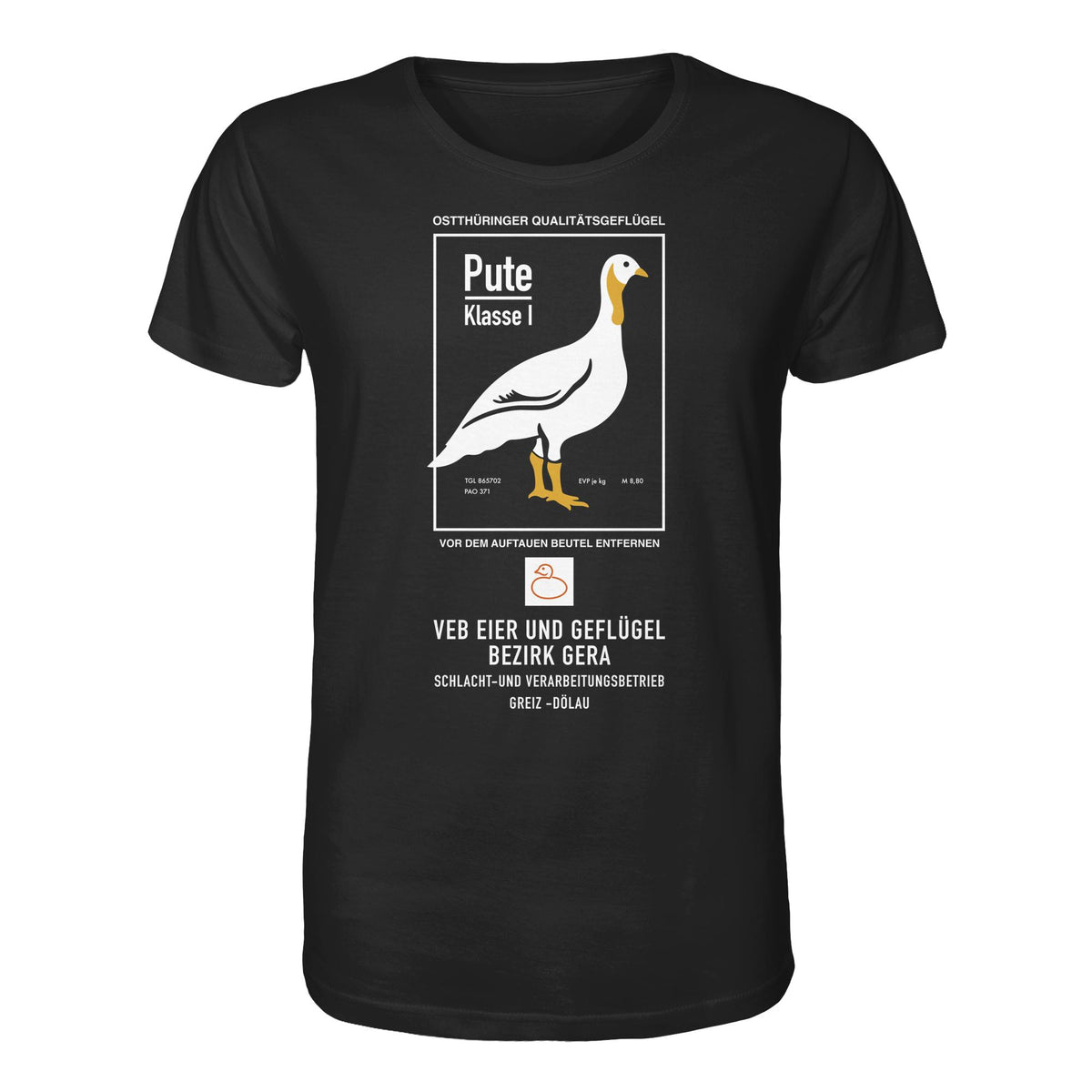 DDR Ostalgie Bio-Shirt Unisex •  PUTE KLASSE 1 - VEB EIER UND GEFLÜGEL GERA
