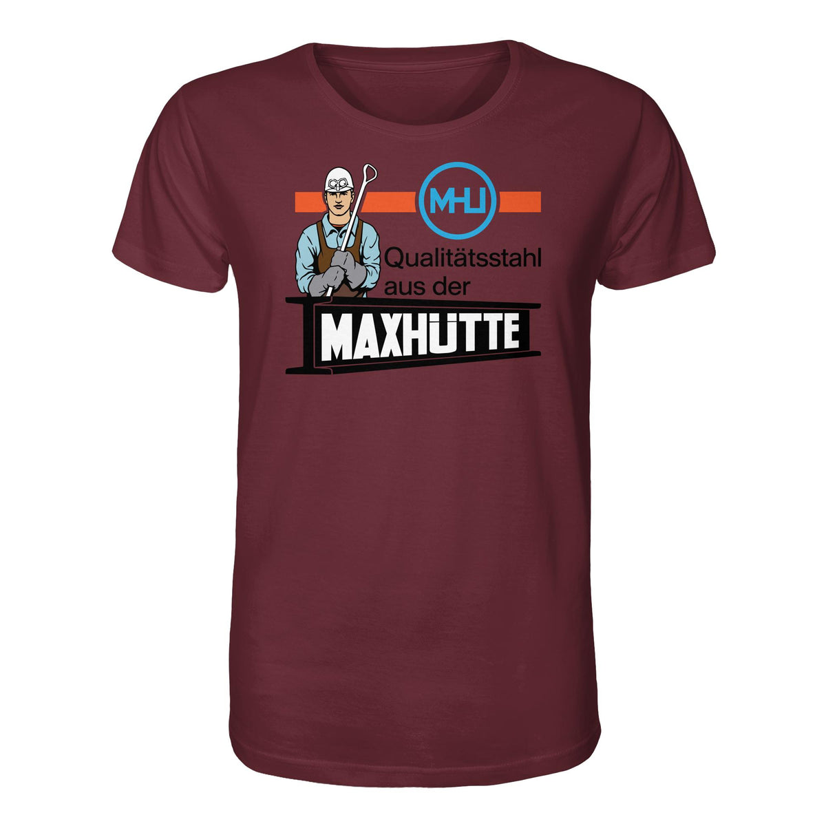 DDR Ostalgie Bio-Shirt Unisex • QUALITÄTSTAHL MAXHÜTTE