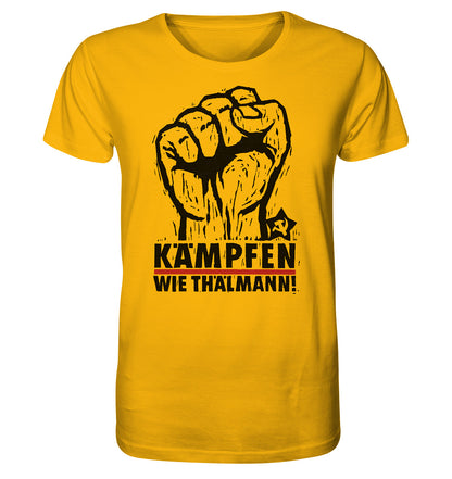 ORGANIC BIO SHIRT UNISEX • KÄMPFEN WIE THÄLMANN! (DDR-ORIGINAL-PLAKAT)