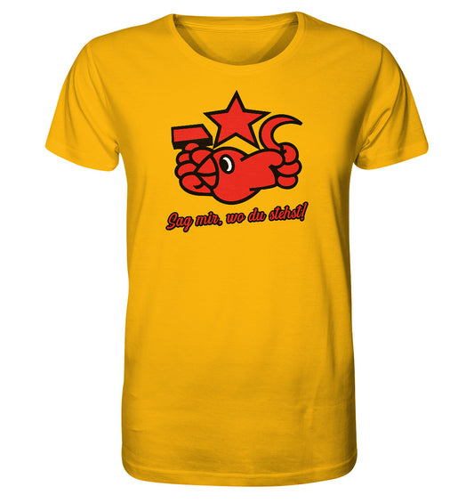 ORGANIC BIO SHIRT UNISEX • OKTOBERKLUB - SAG MIR, WO DU STEHST!