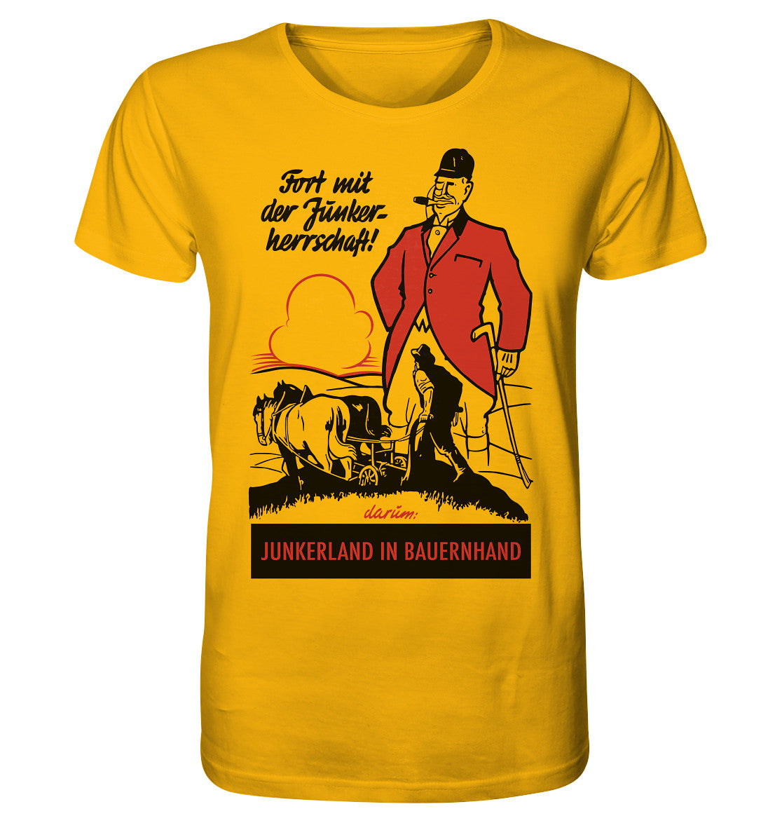 ORGANIC BIO SHIRT UNISEX • FORT MIT DER JUNKERHERRSCHAFT! - ORIGINALPLAKAT