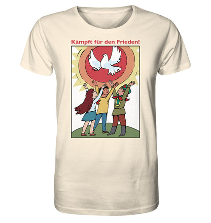 ORGANIC BIO SHIRT UNISEX • KÄMPFT FÜR DEN FRIEDEN! (DDR-ORIGINAL-PLAKAT)
