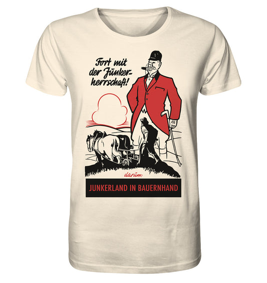 ORGANIC BIO SHIRT UNISEX • FORT MIT DER JUNKERHERRSCHAFT! - ORIGINALPLAKAT