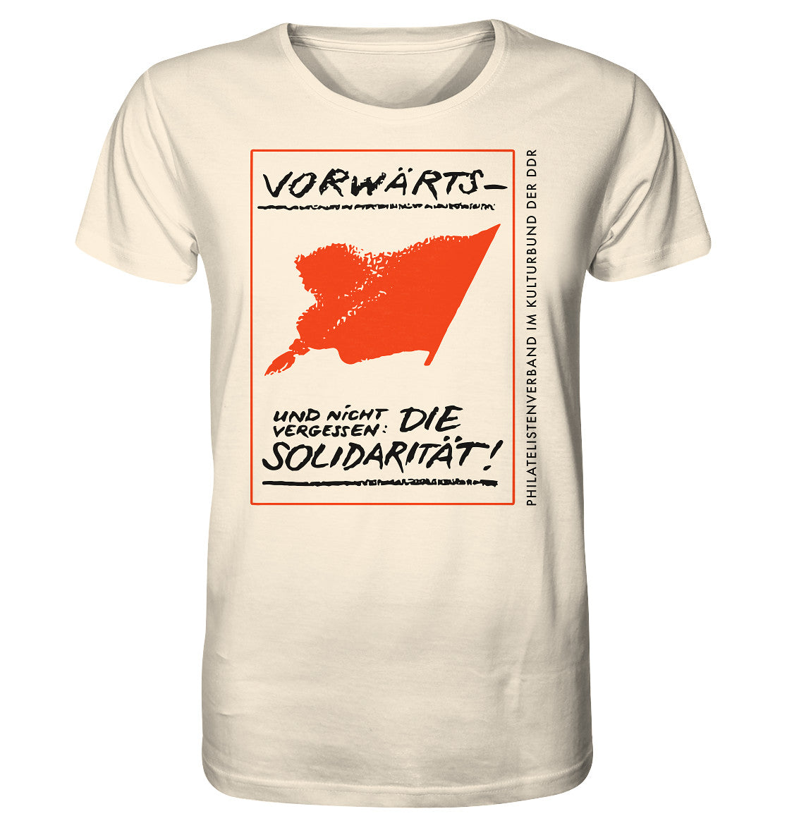 ORGANIC BIO SHIRT UNISEX • VORWÄRTS - UND NICHT VERGESSEN, DIE SOLIDARITÄT, KULTURBUND DER DDR