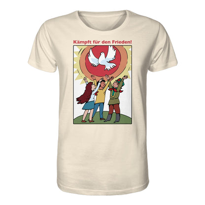 ORGANIC BIO SHIRT UNISEX • KÄMPFT FÜR DEN FRIEDEN! (DDR-ORIGINAL-PLAKAT)