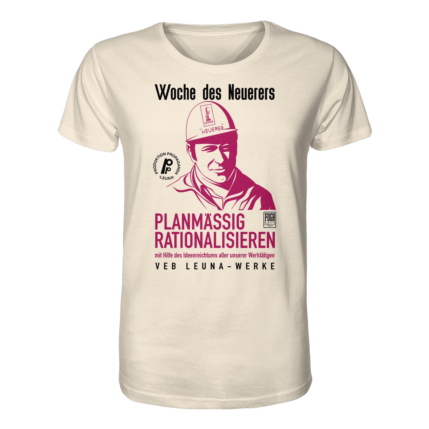 ORGANIC BIO SHIRT UNISEX • LEUNA - PLANMÄSSIG RATIONALISIEREN (DDR-ORIGINAL-PLAKAT)