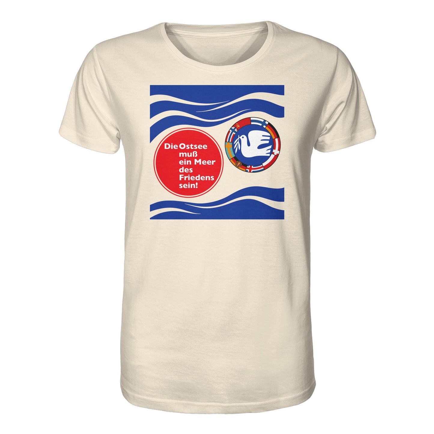 DDR Ostalgie Bio-Shirt Unisex • DIE OSTSEE MUSS EIN MEER DES FRIEDENS SEIN (ORIGINAL BANNER)