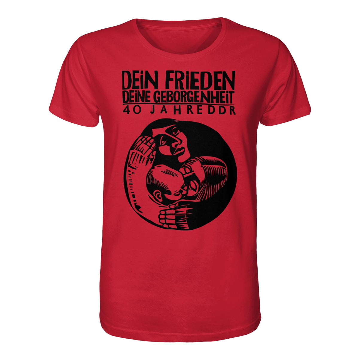 DDR Ostalgie Bio-Shirt Unisex • DEIN FRIEDEN, DEINE GEBORGENHEIT - 40 JAHRE DDR (ORIGINAL PLAKAT)
