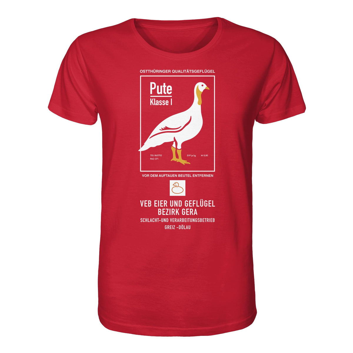 DDR Ostalgie Bio-Shirt Unisex •  PUTE KLASSE 1 - VEB EIER UND GEFLÜGEL GERA