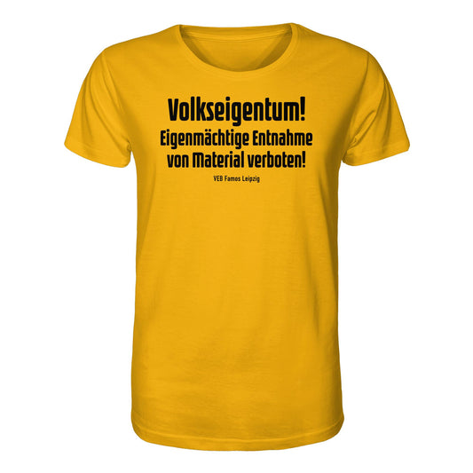 DDR Ostalgie Bio-Shirt Unisex • VOLKSEIGENTUM! (HINWEIS-SCHILD VEB FAMOS LEIPZIG)
