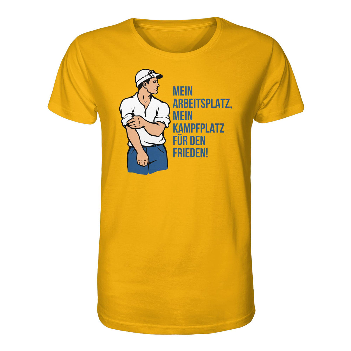 DDR Ostalgie Bio-Shirt Unisex • MEIN ARBEITSPLATZ, MEIN KAMPFPLATZ FÜR DEN FRIEDEN!