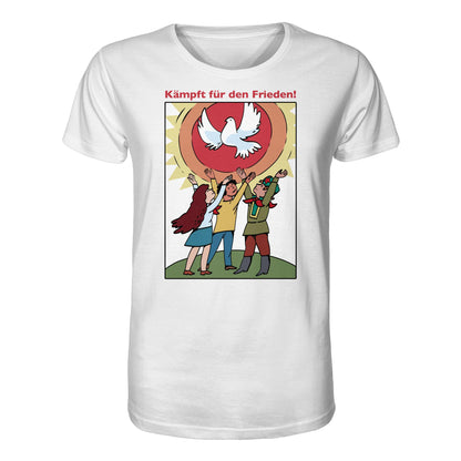 ORGANIC BIO SHIRT UNISEX • KÄMPFT FÜR DEN FRIEDEN! (DDR-ORIGINAL-PLAKAT)