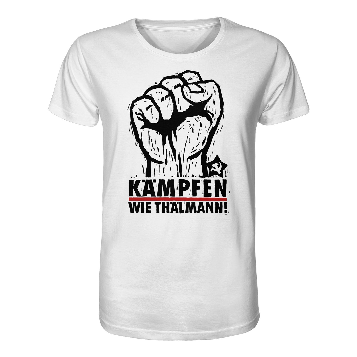 ORGANIC BIO SHIRT UNISEX • KÄMPFEN WIE THÄLMANN! (DDR-ORIGINAL-PLAKAT)