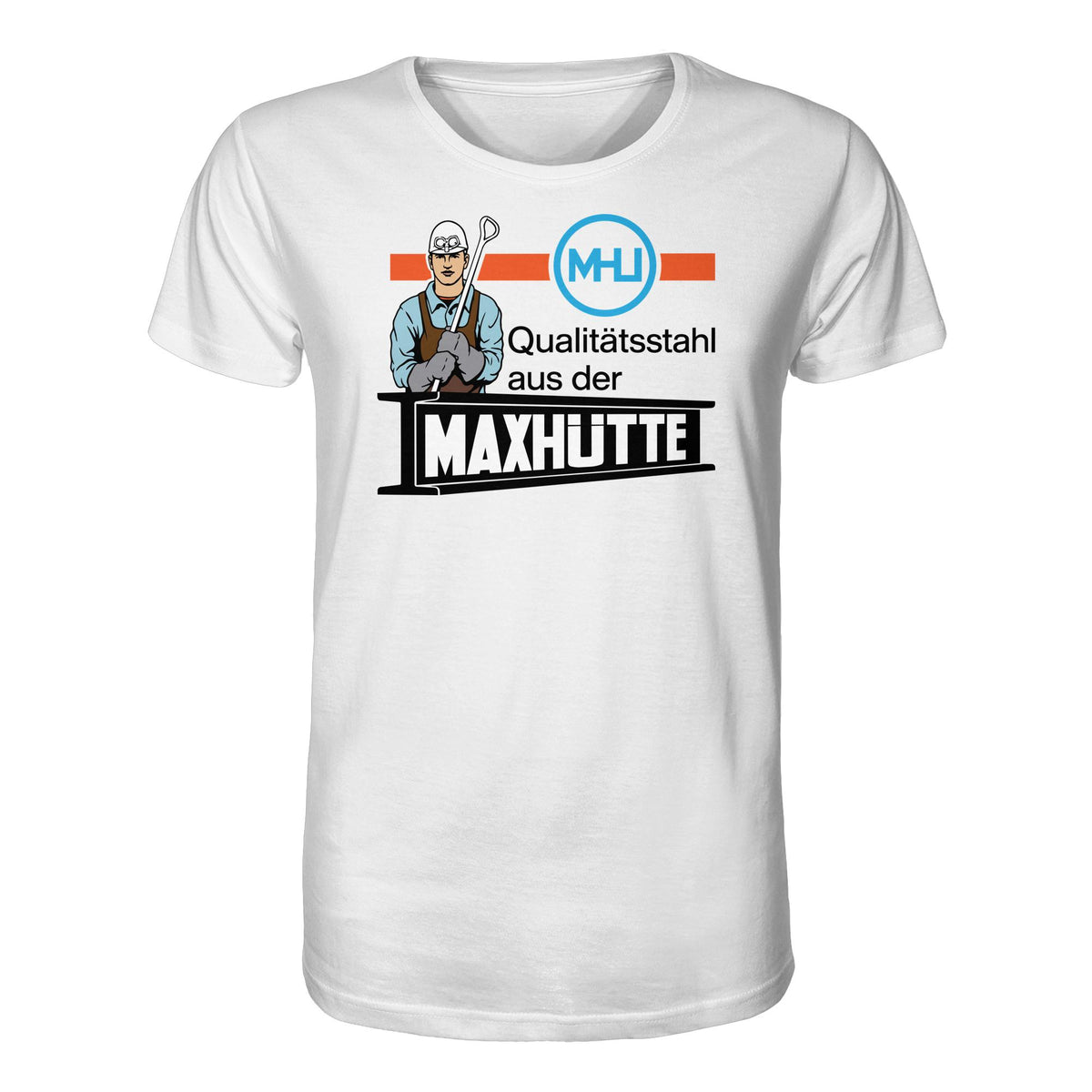 DDR Ostalgie Bio-Shirt Unisex • QUALITÄTSTAHL MAXHÜTTE