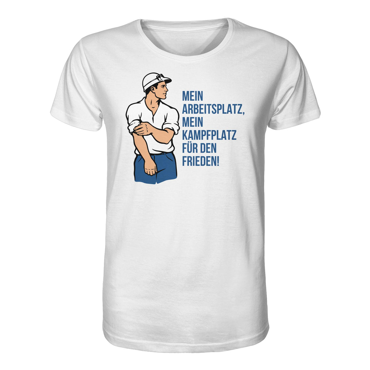 DDR Ostalgie Bio-Shirt Unisex • MEIN ARBEITSPLATZ, MEIN KAMPFPLATZ FÜR DEN FRIEDEN!