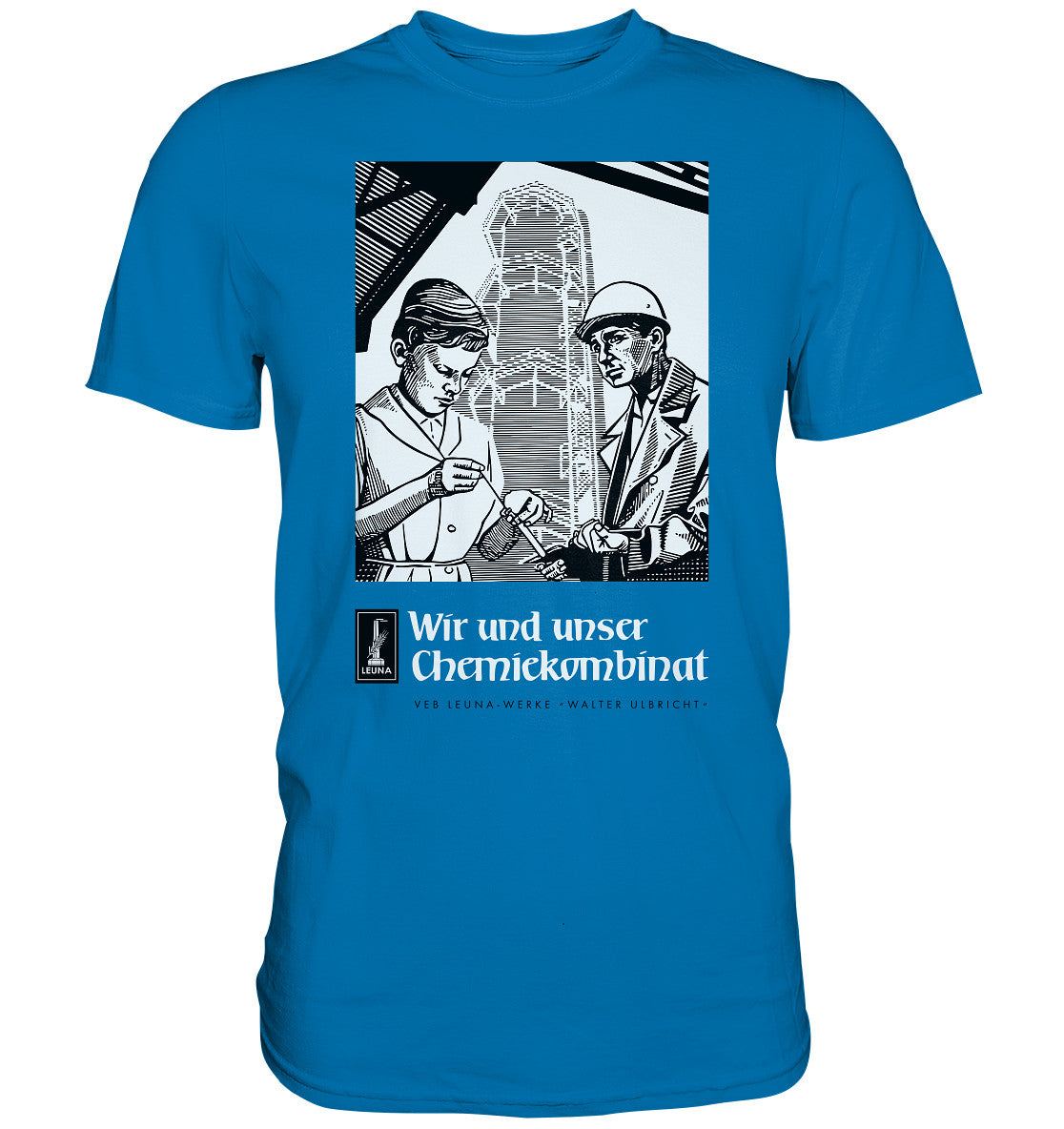 DDR Ostalgie Shirt Unisex • LEUNA WERKE WALTER ULBRICHT