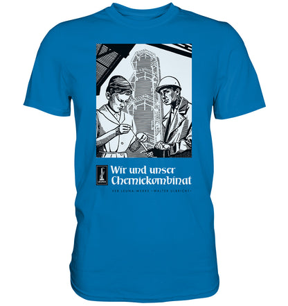 DDR Ostalgie Shirt Unisex • LEUNA WERKE WALTER ULBRICHT